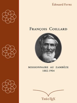 cover image of François Coillard, missionnaire au Zambèze, 1882-1904